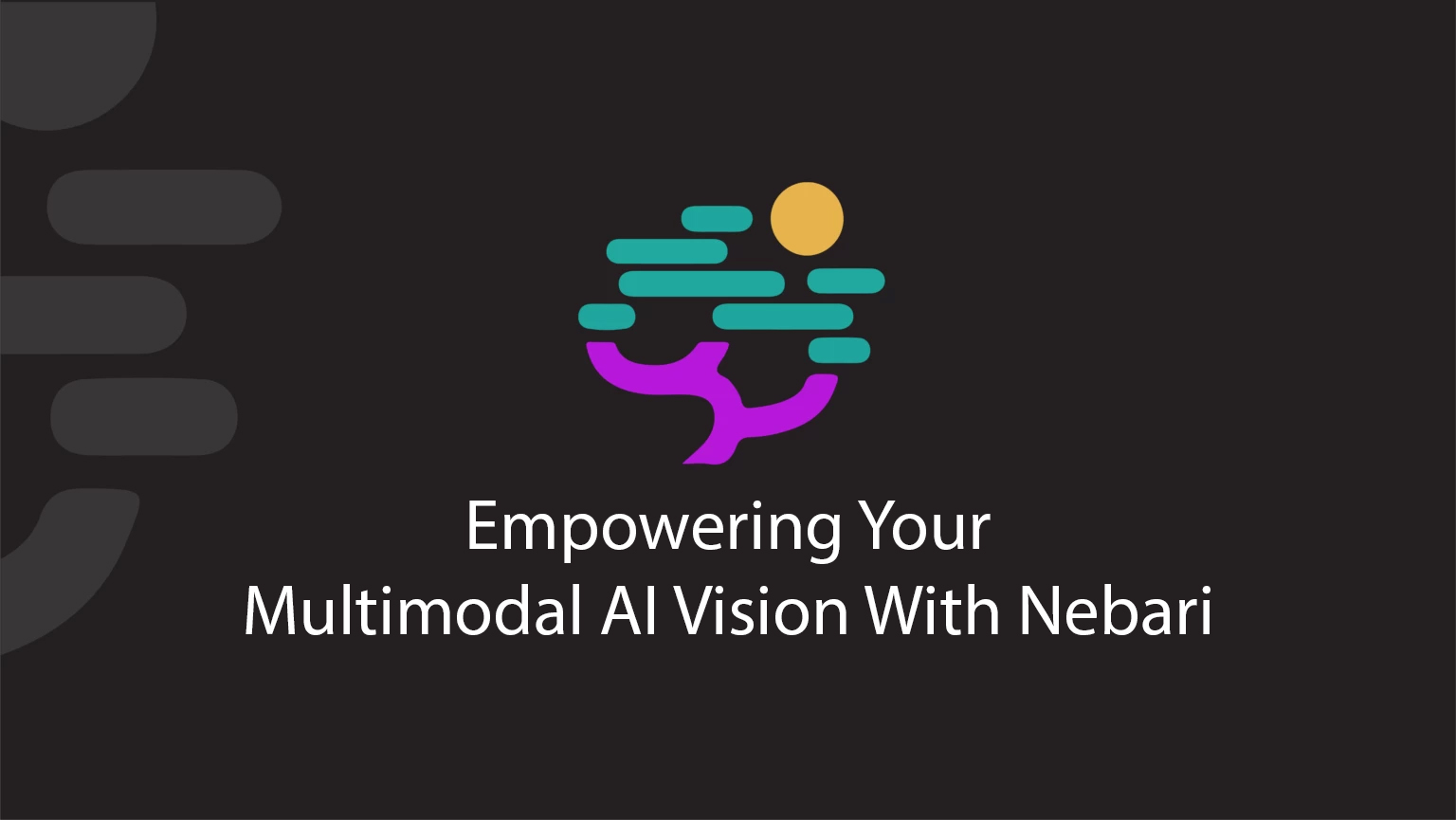 Empowering Your Multimodal AI Vision With Nebari
