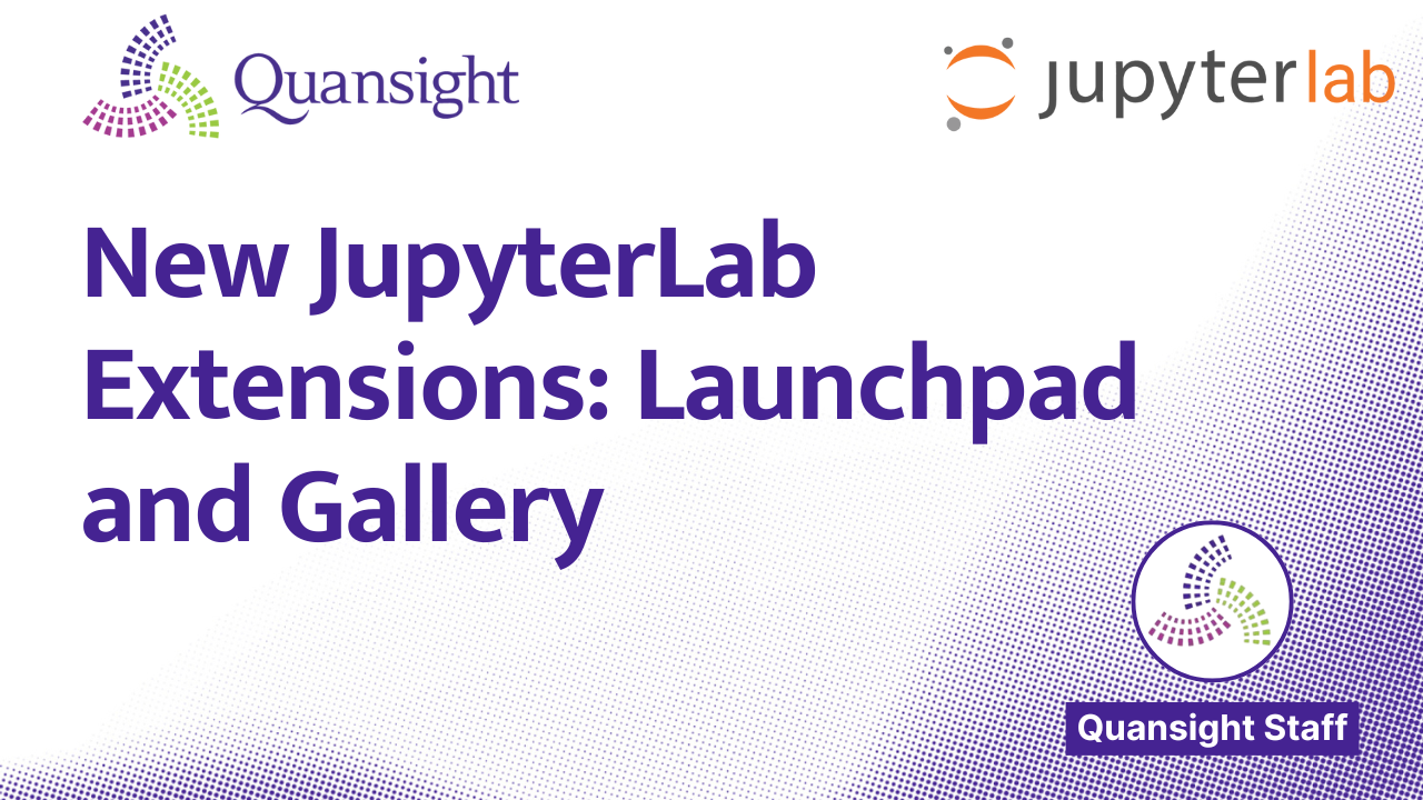Slide with Quansight and JupyterLab logos. Text: "New JupyterLab Extensions: Launchpad and Gallery". Purple dotted background, Quansight Staff badge.